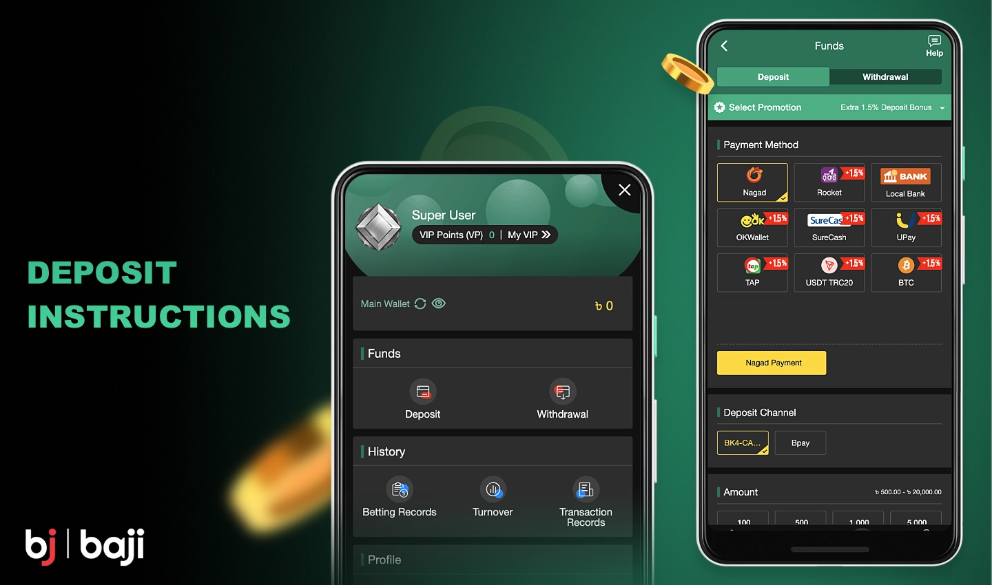 آپ دستیاب ادائیگی کے طریقوں میں سے ایک کا استعمال کرتے ہوئے Baji ایپس کے ذریعے اپنا اکاؤنٹ بیلنس جمع کر سکتے ہیں۔